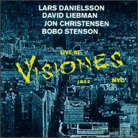 Danielsson, Lars (D. Liebman, B. Stenson, J. Christensen): Live at Visiones [CD]