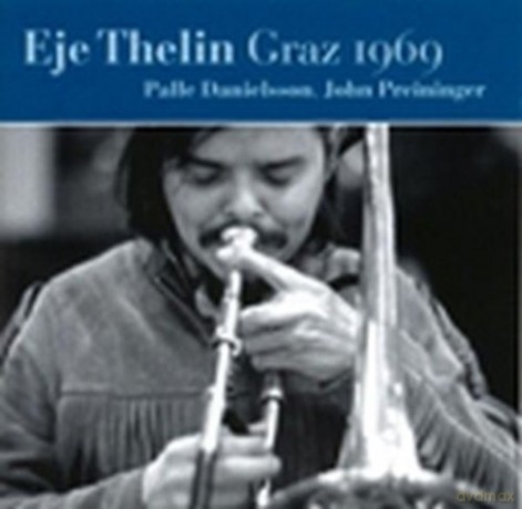 Thelin, Eje (P. Danielsson, J. Preininger): Graz 1969 [CD]