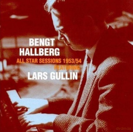 Hallberg, Bengt feat. Lars Gullin (A. Domnerus, A. Persson. P. Wickman, R. Mitchell): All Star Sessions 1953/54 [CD]