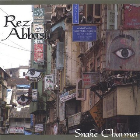 Abbasi, Rez (D. Liebman, G. Versace, D. Weiss, K. Ahluwalia): Snake Charmer [CD]