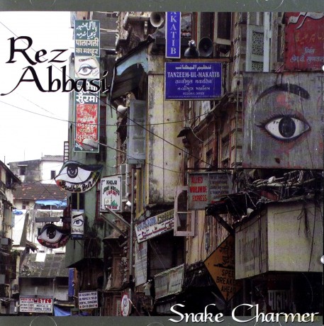 Abbasi, Rez (D. Liebman, G. Versace, D. Weiss, K. Ahluwalia): Snake Charmer [CD]