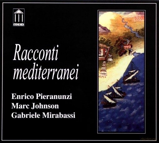 Pieranunzi, Enrico (M. Johnson, G. Mirabassi): Racconti mediterranei [CD]