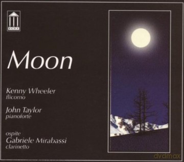 Wheeler, Kenny (J. Taylor, G. Mirabassi): Moon [CD]