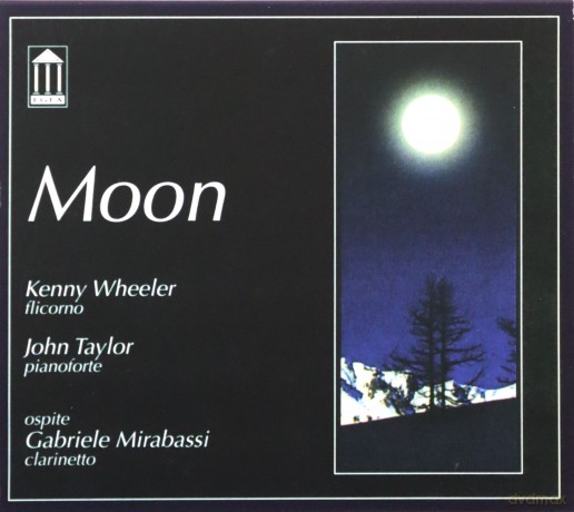 Wheeler, Kenny (J. Taylor, G. Mirabassi): Moon [CD]