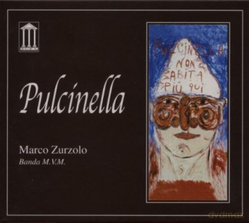 Marco Zurcolo Banda M.V.M..: Pulcinella [CD]