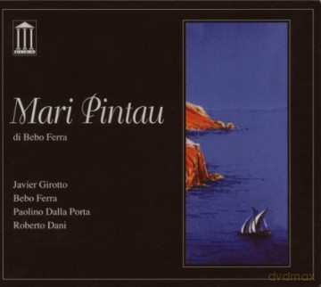 Ferra, Bebo (J. Girotto, P. D. Porta, R. Dani): Mari pintau [CD]