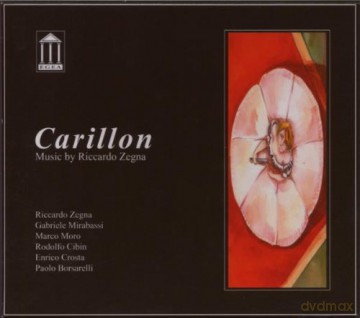 Zegna, Riccardo (G. Mirabassi, M. Moro, R. Cibin, E.Di Crosta, P. Borsarelli, J. Rimmer): Carillon [CD]