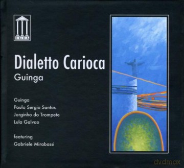 Guinga (P.S. Santos, J. do Trompete, L. Galvao, G. Mirabassi): Dialetto Carioca [CD]
