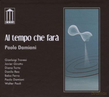 Damiani, Paolo (G. Trovesi, J. Girotto, D. Torto, D. Rea, B. Ferra, W. Paoli): Al tempo che fara [CD]