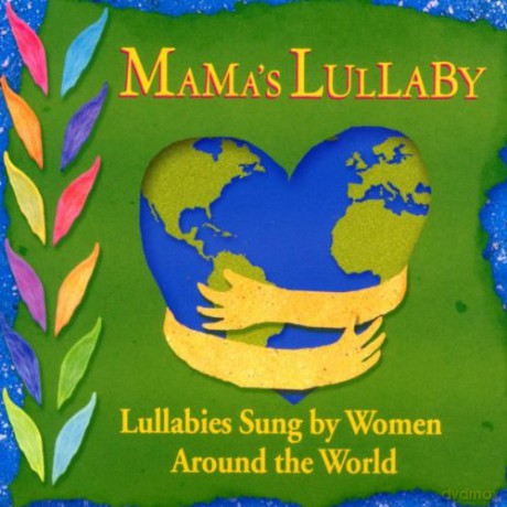 Various Artists: Mama's Lullaby: Italy, Ireland, Zimbabwe, Brazil, Israel, France [CD]