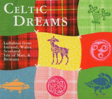 Various Artists: Celtic Dreams: Lullabies from Ireland, Wales, Scotland, Isle of Man, Brittany [CD]