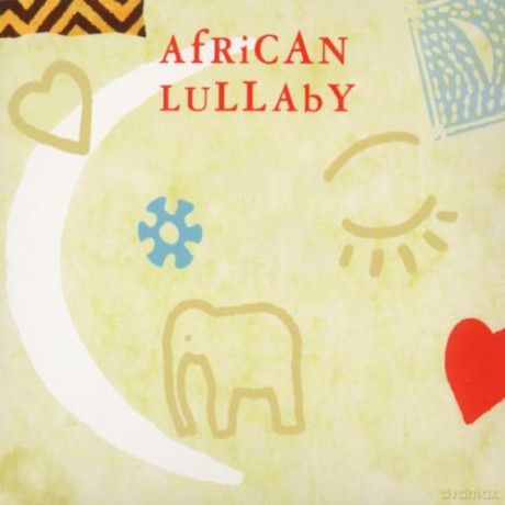Various Artists: African Lullaby: Ivory Coast, Mali, Senegal, Zimbabwe, Uganda, Guinea, Kenya, Nigeria, Zambia, South Africa [CD]