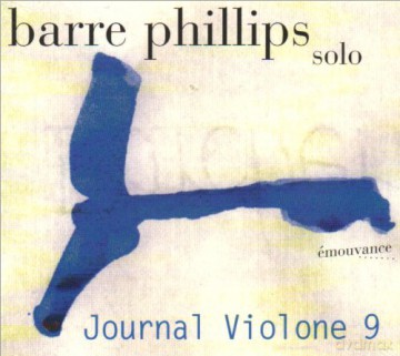 Phillips, Barre (bass solo): Journal Violone 9 [CD]