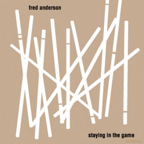 Anderson, Fred (H. Bankhead, T. Daisy): Staying in The Game [CD]
