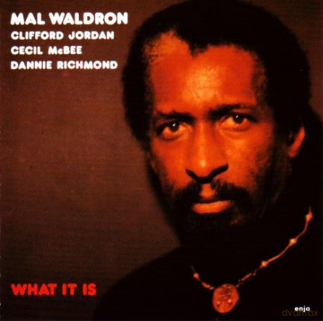 Waldron, Mal (C. Jordan, C. McBee, D. Richmond): What It Is [CD]
