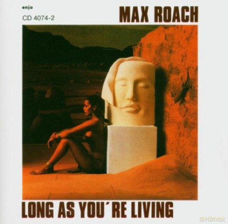 Roach, Max (S. Turrentine, T. Turrentine, J. Priester, B. Boswell): Long As You're Living [CD]