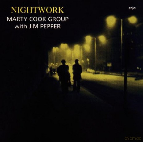 Cook, Marty Group with Jim Pepper (E. O. Essiet, J. Betsch): Nightwork [CD]