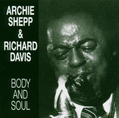 Shepp, Archie & Davis, Richard: Body & Soul [CD]
