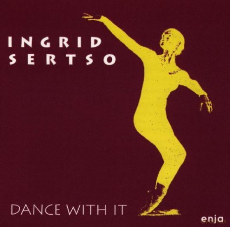 Sertso, Ingrid (K. Berger, D. Cherry, T. Schmidt, N. Vasconcelos, P. Shigihara, M. Richmond): Dance With It [CD]
