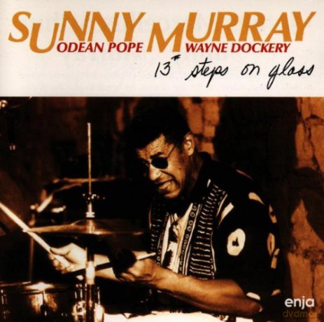 Murray, Sunny (O. Pope, W. Dockery): 13 Steps on Glass [CD]