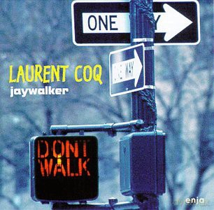 Coq, Laurent (J.C. Beney, J.B. bi Njami, D.G. Bruno): Jaywalker [CD]