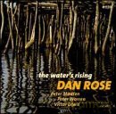 Rose, Dan (P. Madsen, P. Warren, V. Lewis): The Water's Rising [CD]