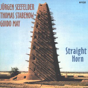 Seefelder, Jürgen (T. Stabenow, G. May): Straight Horn [CD]