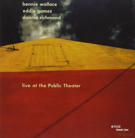 Wallace, Bennie (E. Gomez, D. Richmond): Live at the Public Theatre [CD]