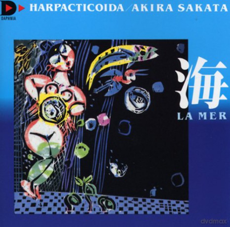 Sakata, Akira (F.R. Pane, H. Yoshino, K. Takara): La Mer Harpacticoida [CD]