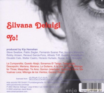 Deluigi, Silvana (S. Swallow, P. Ziegler, F.S. Paz, H. Malvicino, R. Ameen, R. Garcia-Fons, A. Triff, G. Beytelmann, O. Calo, W. Castro, H. Hurtado, A. Gonzalez, Roma, A. Gonzalez): Yo! [CD]