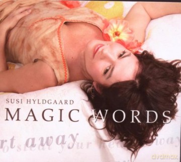 Hyldgaard, Susi (A. Romano, J. Jensen, C. Sonderskov, N. Gerhards, E. Kroner, K. Winding, Danish Radio Bigband): Magic Words To Steal Your Heart Away [CD]