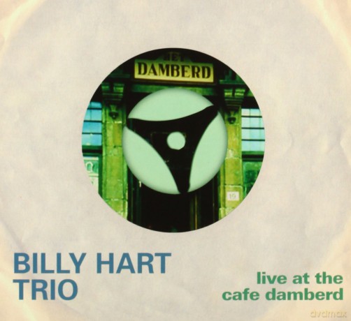 Hart, Billy Trio (M. Zenker, J. Enders): Live At Cafe Dambert [CD]