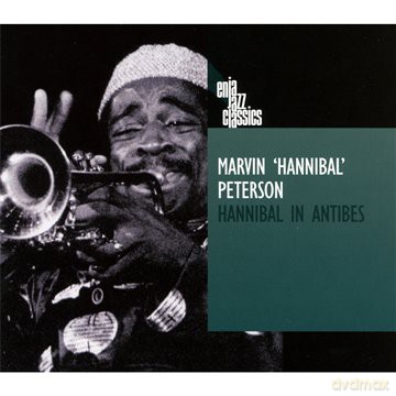 Marvin "Hannibal" Peterson (G. Adams, D. Murray, S. Neil, M. Ntshoko): Hannibal In Antibes [CD]