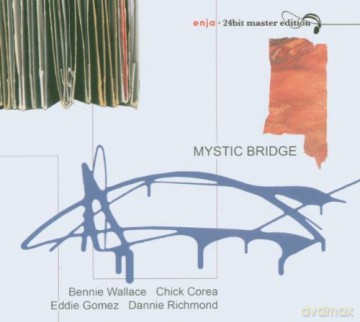 Wallace, Bennie (C. Corea, E. Gomez, D. Richmond): Mystic Bridge (24BIT) [CD]