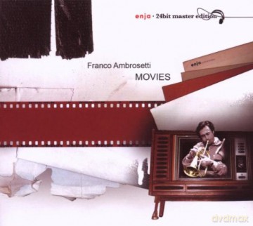 Ambrosetti, Franco (J. Scofield, G. Allen, M. Formanek, D. Humair, J. Gonzalez): Movies (24BIT) [CD]