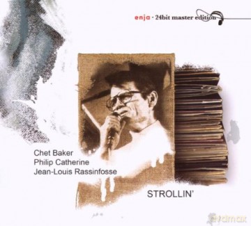 Baker, Chet (P. Catherine, J.-L. Rassinfosse): Strollin' (24BIT) [CD]
