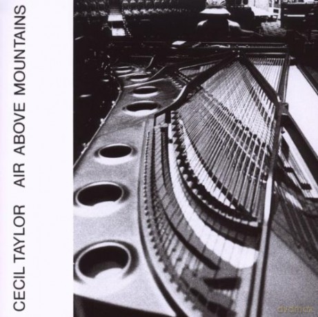 Taylor, Cecil (piano solo): Air Above Mountains [CD]