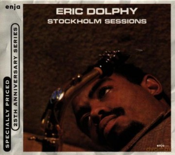 Dolphy, Eric (I. Sulieman, K. Jörgensen, R. Öfwerman, J. Woode, S. Kallin): Stockholm Sessions [CD]