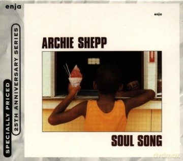 Shepp, Archie (K. Werner, S. DeBriano, M.S. Smith): Soul Song [CD]