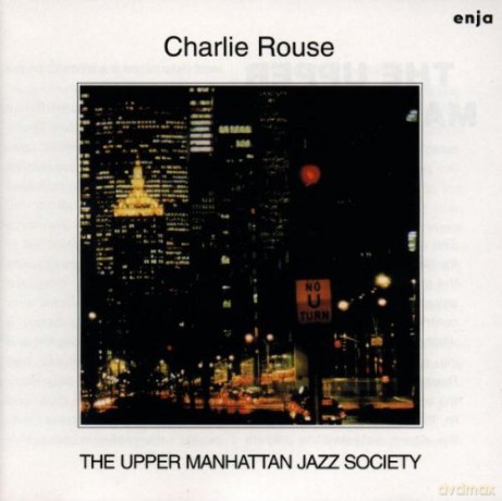 Rouse, Charlie: Upper Manhattan Jazz Society [CD]