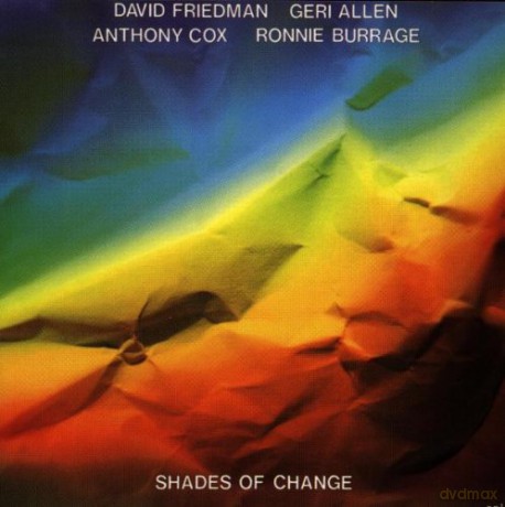 Friedman, David (G. Allen, A. Cox, R. Burrage): Shades Of Change [CD]