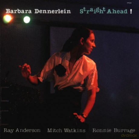 Dennerlein, Barbara (R. Anderson, M. Watkins, R. Burrage): Straight Ahead [CD]