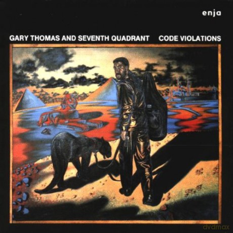 Gary Thomas and Seventh Quadrant (P. Bollenback, T. Murphy, A. Cox, G. Harper, S. Williams, D. Chambers): Code Violations [CD]