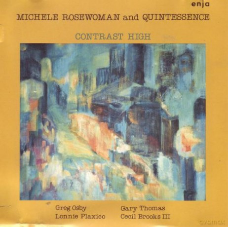Rosewoman, Michele (G. Osby, G. Thomas, L. Plaxico, C. Brooks III, E. Bobe): Contrast High [CD]