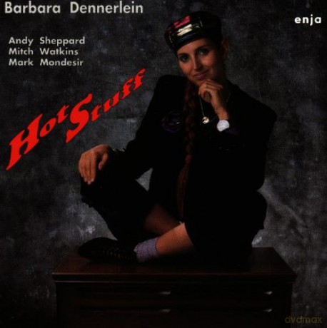 Dennerlein, Barbara (A. Sheppard, M. Watkins, M. Mondesir): Hot Stuff [CD]