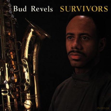 Revels, Bud (Rachel Z., K. McNeal, L. Plaxico, J.T. Watts, E. Louis, K. Edmonds): Survivors [CD]