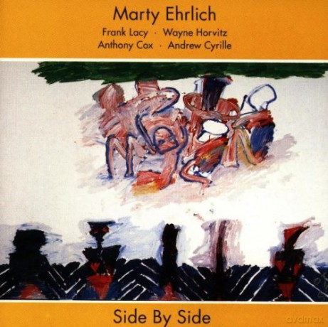 Ehrlich, Marty (F. Lacy, W. Horvitz, A. Cox, A. Cyrille): Side By Side [CD]