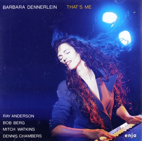 Dennerlein, Barbara (R. Anderson, B. Berg, M. Watkins, D. Chambers): That's Me [CD]