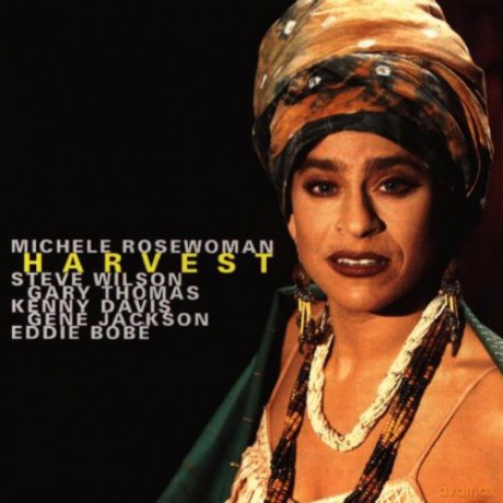 Rosewoman, Michele (S. Wilson, G. Thomas, K. Davis, G. Jackson, E. Bobe): Harvest [CD]