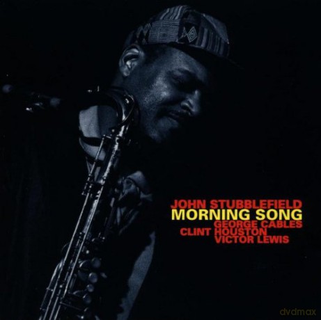Stubblefield, John (G. Cables, C. Houston, V. Lewis): Morning Song [CD]